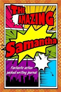 The Amazing Samantha Fantastic Action Packed Writing Journal