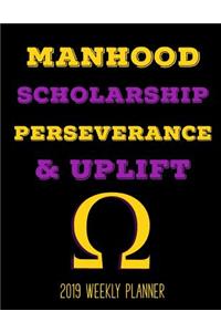 Manhood Scholarship Perseverance & Uplift 2019 Weekly Planner