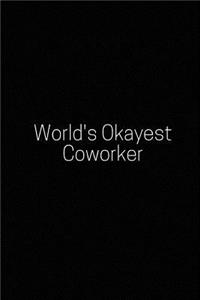 World's Okayest Coworker