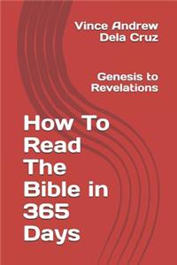 How To Read The Bible in 365 Days (Genesis to Revelations)