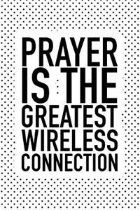 Prayer Is the Greatest Wireless Connection