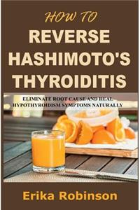 How to Reverse Hashimoto's Thyroiditis