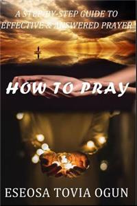 How to Pray