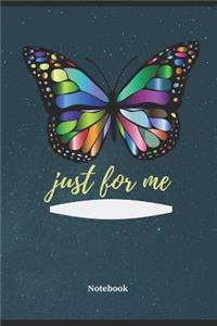 just for me