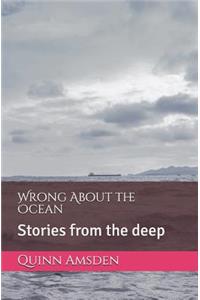 Wrong about the Ocean