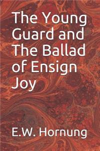The Young Guard and the Ballad of Ensign Joy