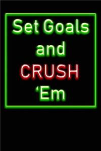 Set Goals and Crush 'em
