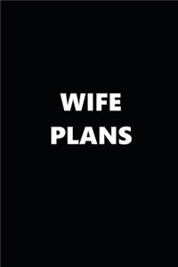 2019 Daily Plans Funny Theme Wife Plans Black White 384 Pages