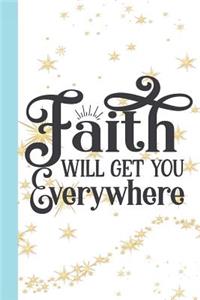 Faith Will Get You Everywhere