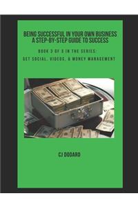 Being Successful in Your Own Business - A Step-by-Step Guide to Success