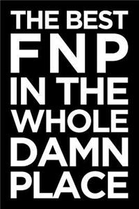 The Best Fnp in the Whole Damn Place