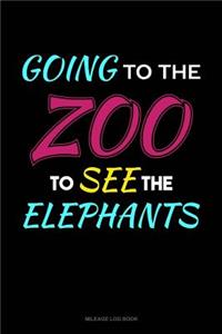 Going to the Zoo to See the Elephants
