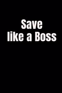 Save like a Boss