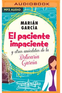 Paciente Impaciente Y Otras Anécdotas de la Boticaria García (Narración En Castellano)