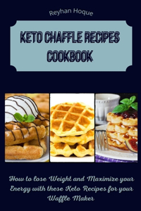 Keto Chaffle Recipes Cookbook