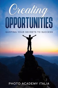 Creating Opportunities: Quoting Your Secrets to Success