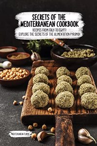 Secrets of the Mediterranean Cookbook
