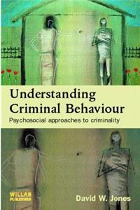 Understanding Criminal Behaviour