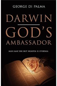 Darwin - God's Ambassador