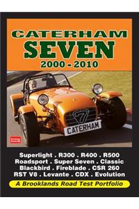 Caterham Seven Road Test Portfolio 2000-2010