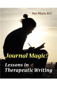 Journal Magic! Lessons in Therapeutic Writing