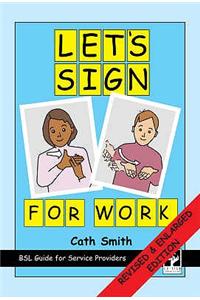 Let's Sign for Work