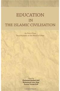 Education in the Islamic Civilisation