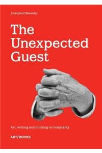 The Unexpected Guest: Art, Writing and Thinking on Hospitality