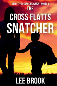 Cross Flatts Snatcher