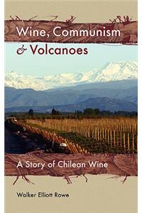 Wine, Communism & Volcanoes