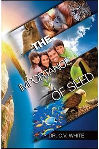 The Importance of Seed