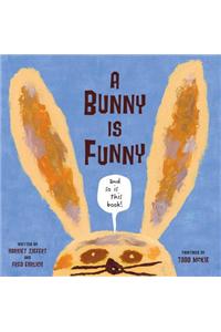 A Bunny is Funny