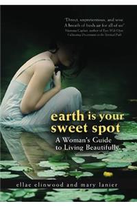 Earth is Your Sweet Spot