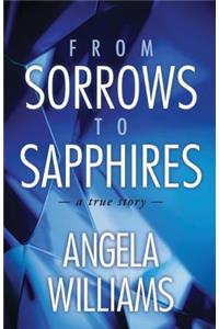 From Sorrows To Sapphires