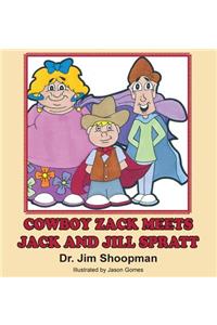 Cowboy Zack Eets Jack and Jill Spratt