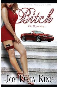 Bitch the Beginning