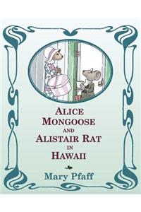Alice Mongoose and Alistair Rat in Hawaii