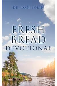 Fresh Bread Devotional