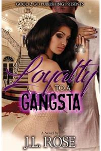 Loyalty To A Gangsta