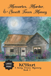 Memories, Murder and Small Town Money