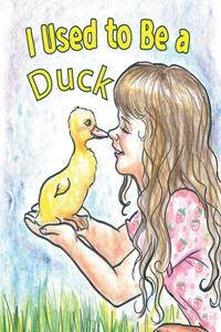 I Used to Be a Duck