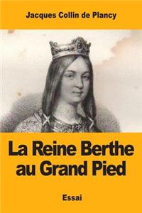 La Reine Berthe au Grand Pied