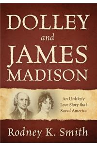 Dolley and James Madison