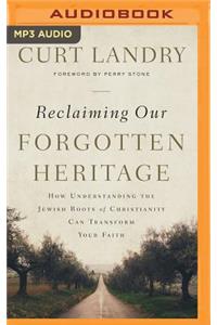 Reclaiming Our Forgotten Heritage