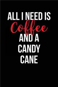 All I Need is Coffee and a Candy Cane