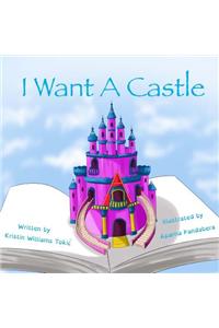 I Want a Castle