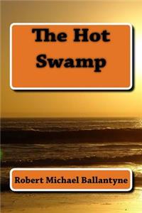 The Hot Swamp