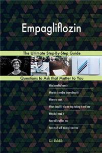 Empagliflozin; The Ultimate Step-By-Step Guide