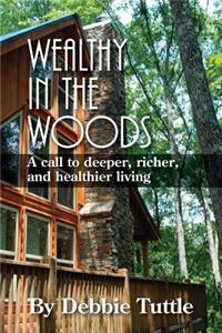 Wealthy in the Woods