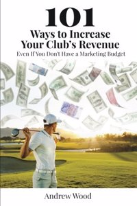 101 Ways to Increase Your Club's Revenue